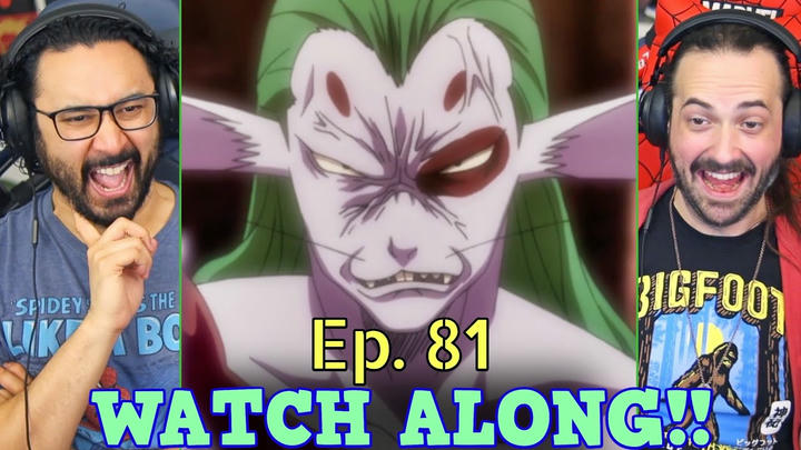 Hunter x Hunter | Ep. 81 - WATCH ALONG!!