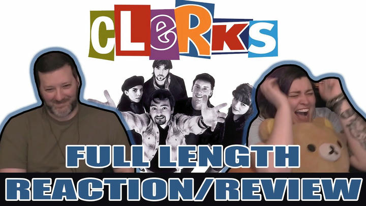 Clerks - FULL LENGTH REACTION
