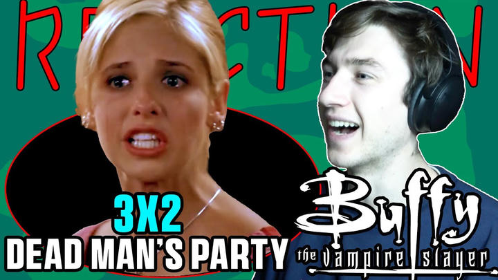 BUFFY THE VAMPIRE SLAYER 3X2 - Dead Man’s Party -  REACTION!