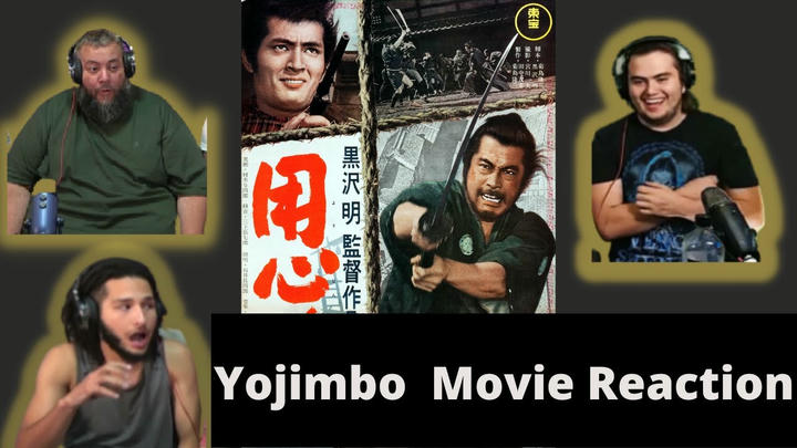 Yojimbo Movie Reaction Unedited