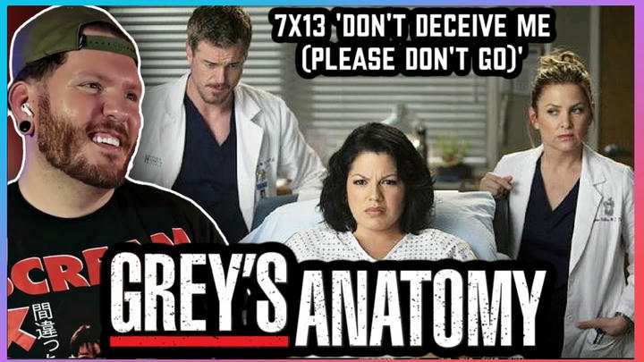 First time watching Grey's Anatomy REACTION 7x13 'Don't Deceive Me (Please Don't Go)'