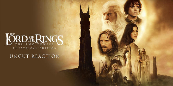 The Lord of the Rings: The Two Towers Uncut Reaction!