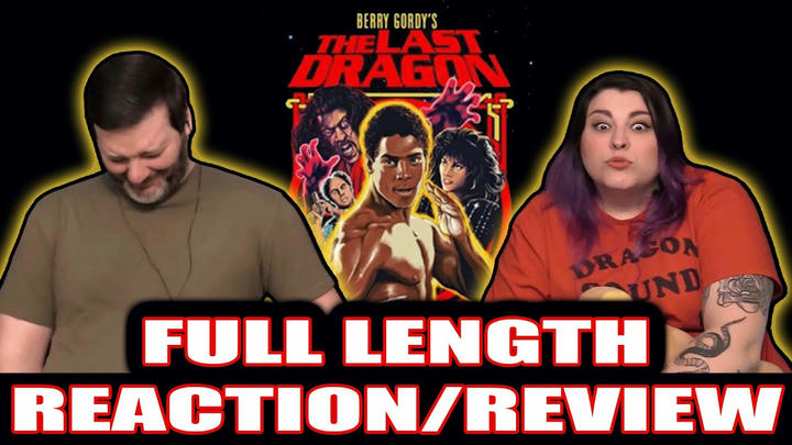 The Last Dragon - FULL LENGTH REACTION