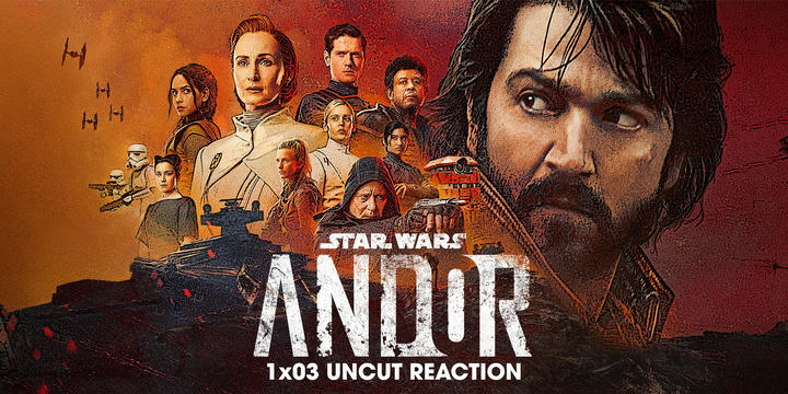 Andor 1x03 Uncut Reaction!