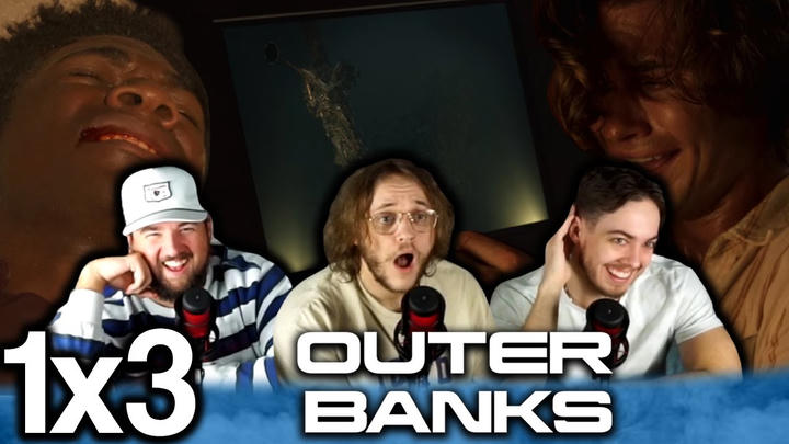 Outer Banks 1x3 "The Forbidden Zone" Early Access/Watchalong