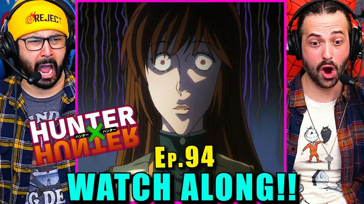 Hunter x Hunter | Ep. 94 - WATCH ALONG!!
