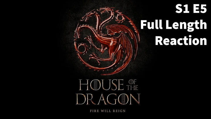 House of the Dragon Episode 5 Full Length Reaction