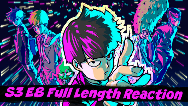 Mob Psycho 100 Season 3 Episode 8 Full Length Reaction