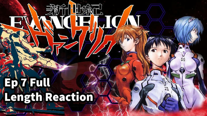 Neon Genesis Evangelion Season 1 Episode 7 Full Length Reaction