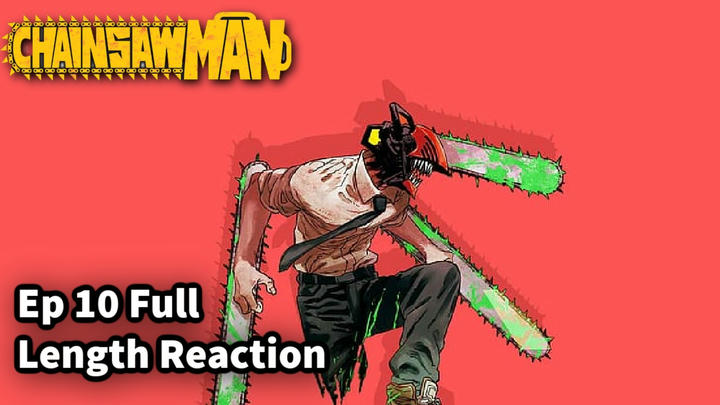 Chainsaw Man Season 1 Episode 10 Full Length Reaction