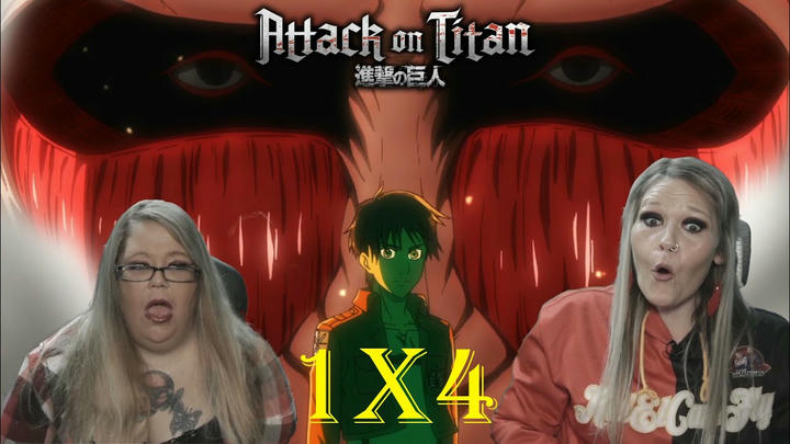 INTRODUCING MY SISTER TO ATTACK ON TITAN 1x4