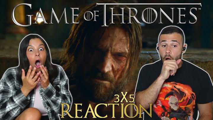 Game of Thrones 3x5 Reaction and Review