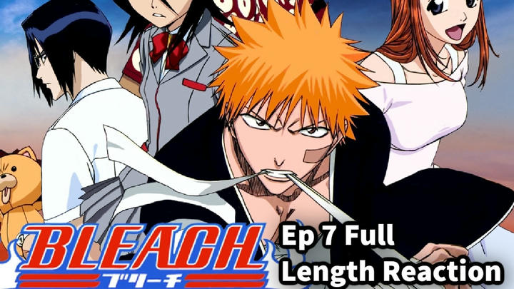 Bleach Season 1 Episode 7 Full Length Reaction