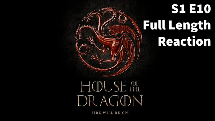 House of the Dragon Episode 10 Full Length Reaction