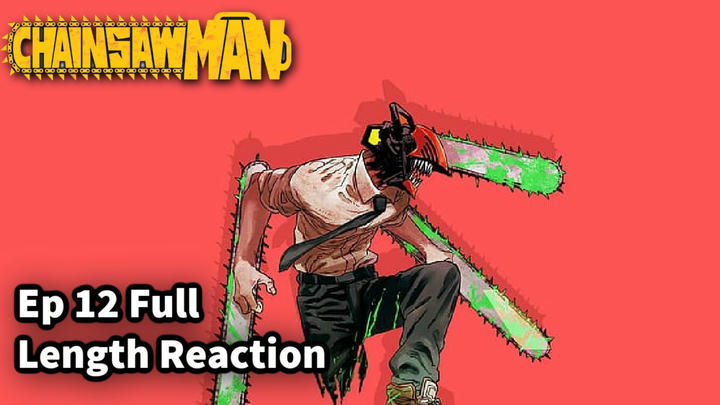 Chainsaw Man Episode 12 Full Length Reaction