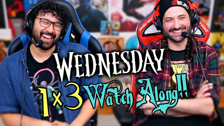 Wednesday 1x3 WATCH ALONG!!