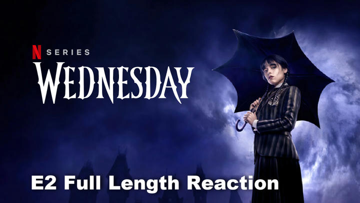 Wednesday Episode 2 Full Length Reaction
