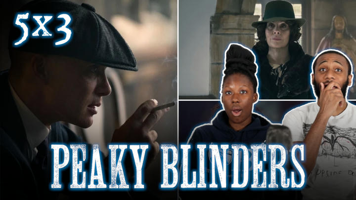 (Week Early) Peaky Blinders Reaction 5x3