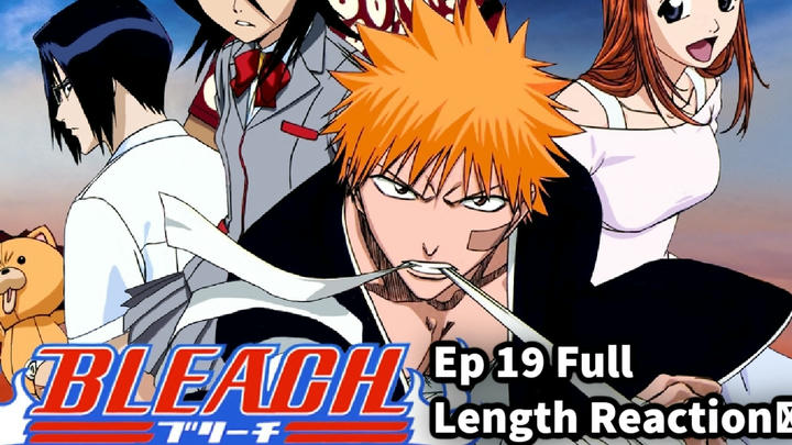 Bleach Episode 19 Full Length Reaction