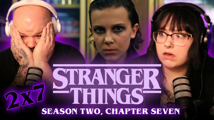 STRANGER THINGS [2x7] | EXTENDED REACTION