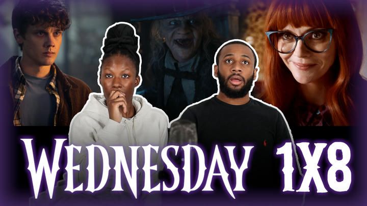 (Week Early) Wednesday Reaction 1x8