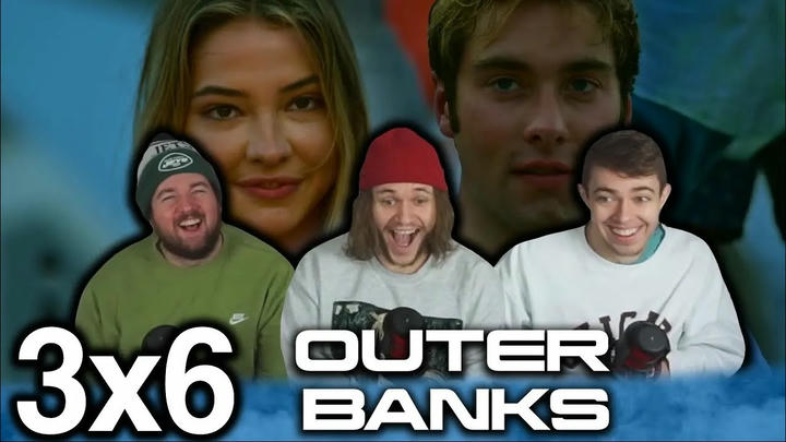 Outer Banks 3x6 "The Dark Forest" Early Access/Uncut Reaction