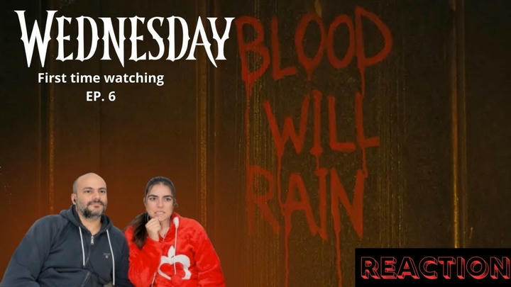 "Wednesday" Reaction (Episode 6)
