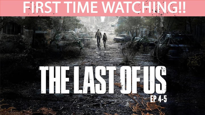 The Last of Us (EP's 4-5) - Full Reaction