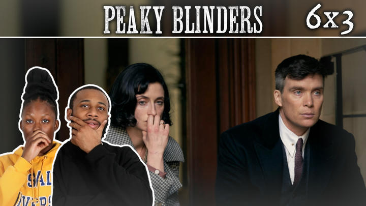(Week Early) Peaky Blinders Reaction 6x3