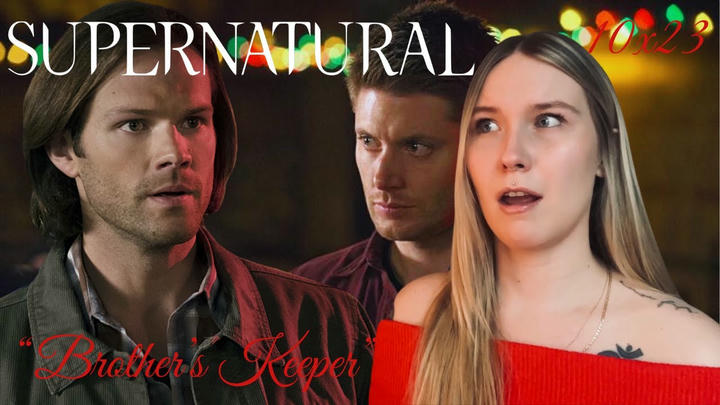 Supernatural S10E23 - "Brother's Keeper" Reaction