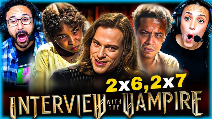 INTERVIEW WITH THE VAMPIRE 2x06 & 2x07 REACTION -  THE BEST MOST HAUNTING EPISODE YET! -REVIEW