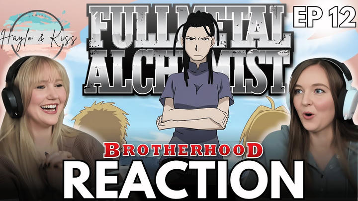 Teacher Is WILD | FMA BROTHERHOOD | Reaction Ep 12