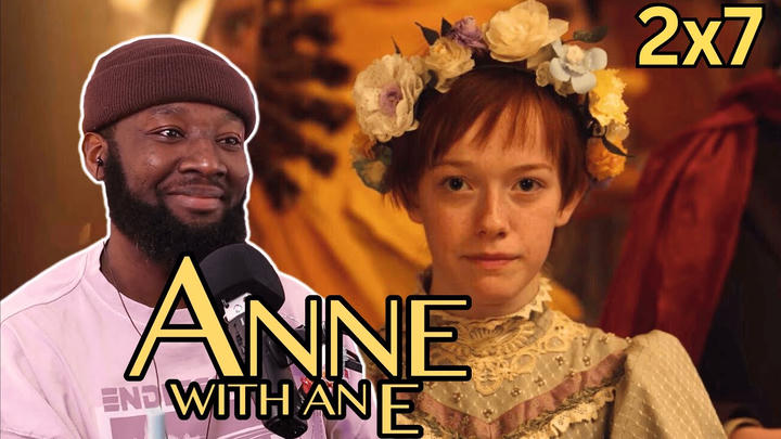 ANNE WITH AN E Season 2 Episode 7 Reaction