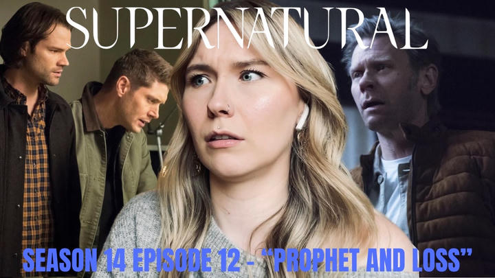 Supernatural S14E12 - "Prophet and Loss" Reaction