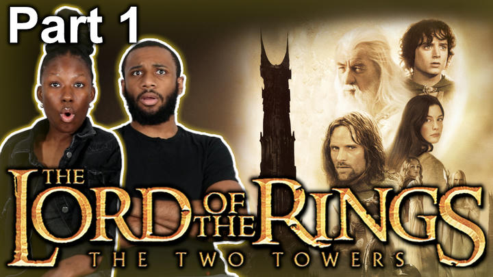 (Week Early) The Lord of The Rings: Two Towers Extended Version Reaction PART 1