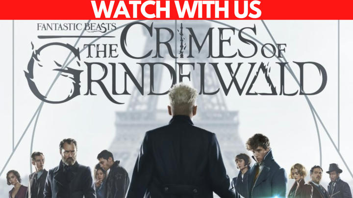 Fantastic Beasts The Crimes of Grindelwald (Watch with us)