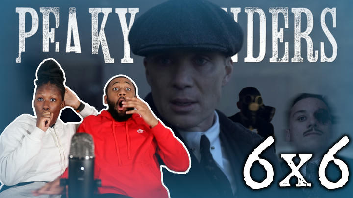 (Week Early) Peaky Blinders Reaction 6x6