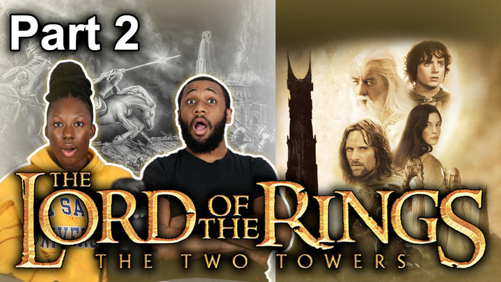 (Week Early) The Lord of the Rings: The Two Towers Extended Version Reaction PART 2