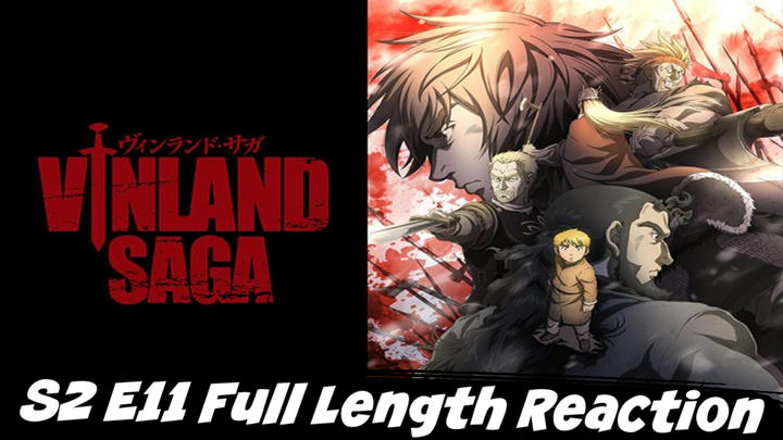Vinland Saga Season 2 Episode 11 Full Length Reaction