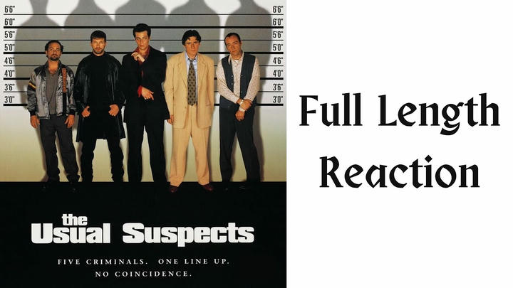 "The Usual Suspects" full length reaction