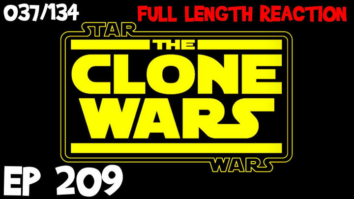 Clone Wars Episode 209 (037) *FULL LENGTH REACTION