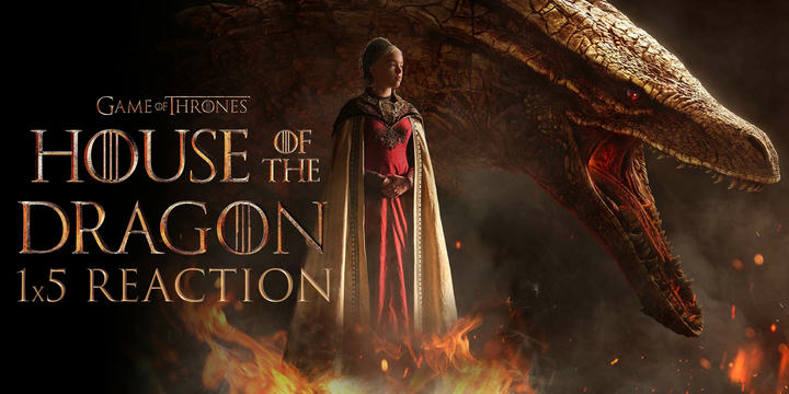House of the Dragon 1x5 Uncut Reaction!