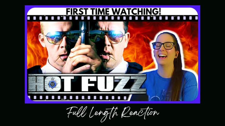 Hot Fuzz (2007) Full Length Reaction