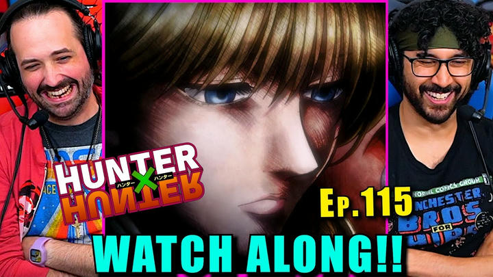 Hunter x Hunter | Ep. 115 - WATCH ALONG!!