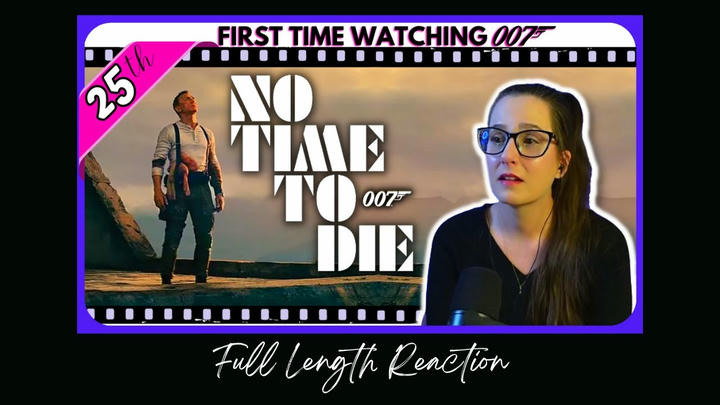 No Time to Die (2021) Full Length Reaction