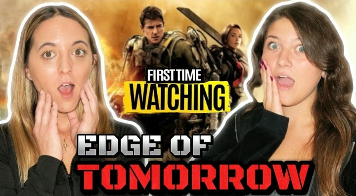 Edge of Tomorrow Full Length Reaction (Hannah and Tori)