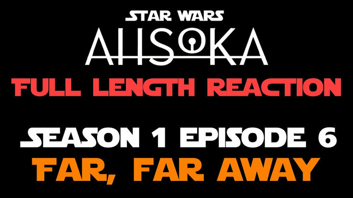 AHSOKA 1x6 - Full Length Reaction