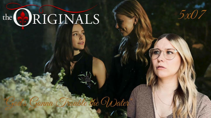 The Originals S05E07 - "God's Gonna Trouble the Water" Reaction