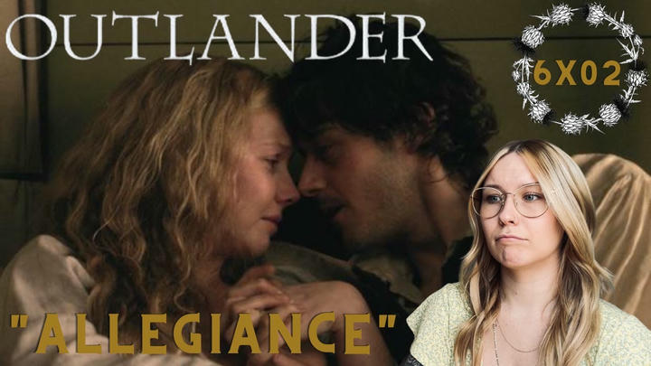 Outlander S06E02 - "Allegiance" Reaction