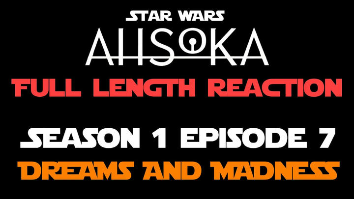 AHSOKA 1x7 - Full Length Reaction